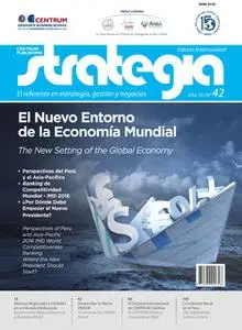 «Revista Strategia. Año 10/ Nº 42 (Edición internacional)» by CENTRUM Graduate Business School PUCP