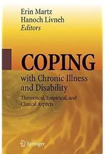 Coping with Chronic Illness and Disability: Theoretical, Empirical, and Clinical Aspects