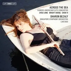 Across The Sea - Chinese-American Flute Concertos / Bezaly, Shui, Singapore Symphony Orchestra (2011)