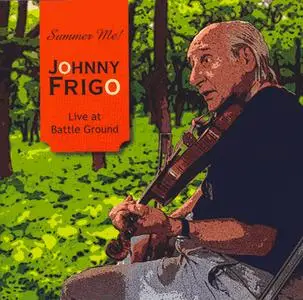 Johnny Frigo - Summer Me! Johnny Frigo Live at Battle Ground (2008)