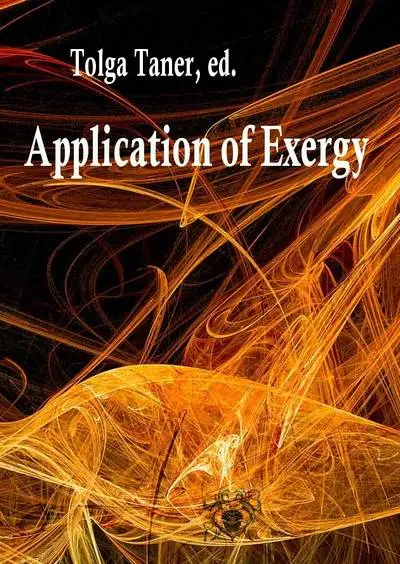 "Application of Exergy" ed. by Tolga Taner