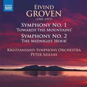 Kristiansand Symphony Orchestra & Peter Szilvay - Groven - Symphonies Nos. 1 & 2 (2020) [Official Digital Download 24/96]