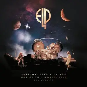 Emerson, Lake & Palmer - Out of This World- Live (1970-1997) (2021)