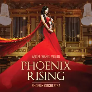 Angel Wang, Phoenix Orchestra & Claudio Vena - Phoenix Rising (2025) [Official Digital Download 24/96]