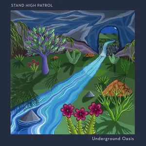 Stand High Patrol - Underground Oasis (2025) (Hi-Res)