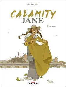 Calamity Jane - Tome 3 - Le Feu