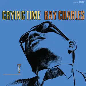 Ray Charles - Crying Time (2024 Remaster) (1966/2024)