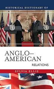 Historical Dictionary of Anglo-American Relations