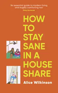 How to Stay Sane in a House Share