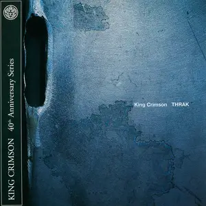 King Crimson - Thrak (1995/2015) [DVD-Audio & Hi-Res FLAC] (Stereo & Multichannel)