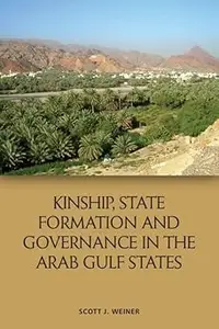 Kinship, State Formation and Governance in the Arab Gulf States