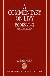A Commentary on Livy, Books VI-X: Volume III: Book IX
