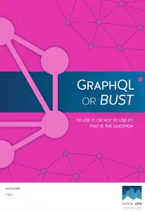GraphQL or Bust: To Use It Or Not: That Is The Question.