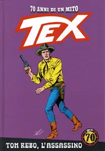 Tex - 70 Anni Di Un Mito - Volume 138 - Tom Rebo, L'assassino