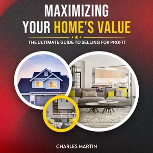 Maximizing Your Home's Value: The Ultimate Guide to Selling for Profit