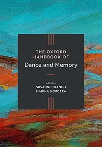 The Oxford Handbook of Dance and Memory
