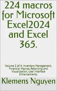 224 macros for Microsoft Excel2024 and Excel 365: Volume 2