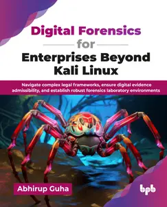 Digital Forensics for Enterprises Beyond Kali Linux