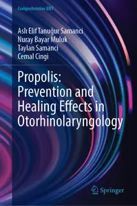 Propolis: Prevention and Healing Effects in Otorhinolaryngology (Comprehensive ENT)