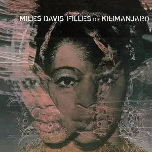 Miles Davis - Filles De Kilimanjaro (1968) [Reissue 2002]