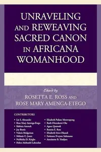 Unraveling and Reweaving Sacred Canon in Africana Womanhood