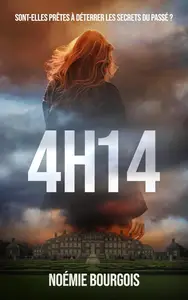 Noémie Bourgois, "4H14: Thriller où se mêlent disparitions, secrets et passé qui ressurgit"