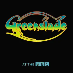 Greenslade - At The BBC (Remastered) (2024)