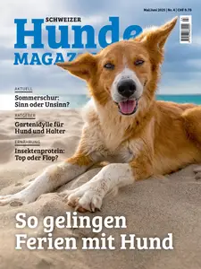 Schweizer Hunde Magazin - Mai-Juni 2025