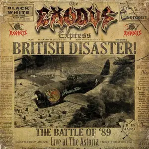 Exodus - British Disaster! The Battle Of '89 (Live At The Astoria) (2024)