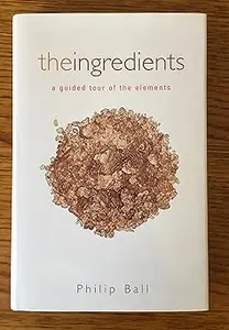 The Ingredients: A Guided Tour of the Elements