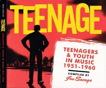 Jon Savage - Teenage (Teenagers & Youth In Music 1951-1960) (2011)