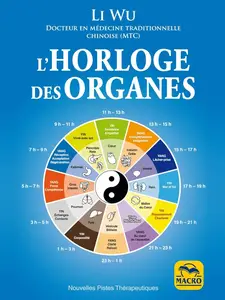 Li Wu, "L'horloge des organes: Tirée de la médecine traditionnelle chinoise (MTC)"