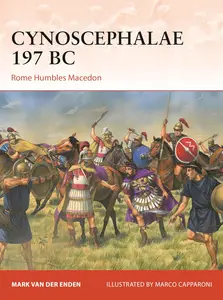 Cynoscephalae 197 BC: Rome Humbles Macedon