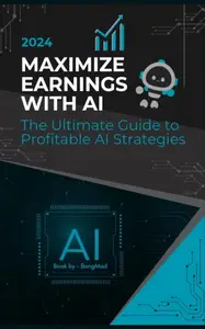 Maximize Earnings with AI in 2024