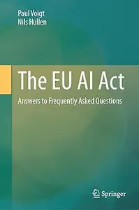 The EU AI Act: Answers to Frequently Asked Questions