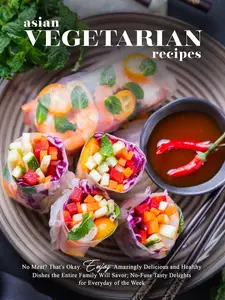 Asian Vegetarian Recipes: No Meat? That's Okay.