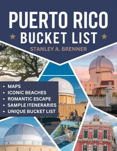 Puerto Rico Bucket List (Full-color Travel Guide): The Must-Do Experiences Before You Go