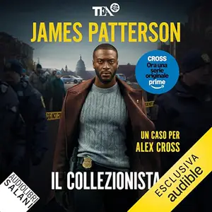 «Il collezionista? I casi di Alex Cross - Vol. 2» by James Patterson