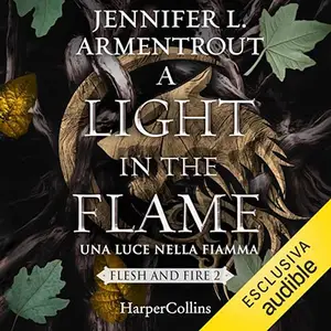 «A light in the flame. Una luce nella fiamma? Flesh and Fire 2» by Jennifer L. Armentrout