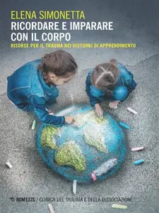 Ricordare e imparare con il corpo - Elena Simonetta