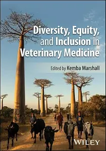 Diversity, Equity, and Inclusion in Veterinary Medicine