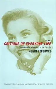 Critique of Everyday Life, Vol. 2: Foundations for a Sociology of the Everyday