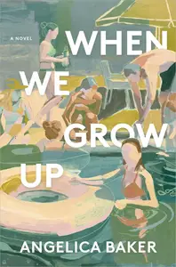 When We Grow Up: A Novel