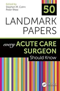 50 Landmark Papers Every Acute Care Surgeon Should Know