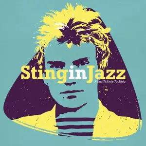VA - Sting in Jazz: A Jazz Tribute to Sting (2025)