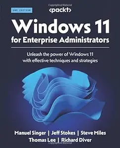 Windows 11 for Enterprise Administrators - Second Edition