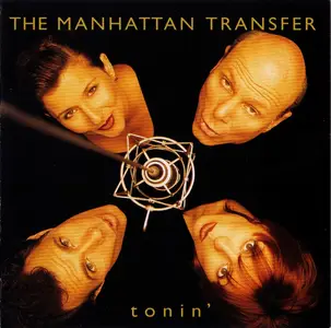 The Manhattan Transfer - Tonin' (1994)