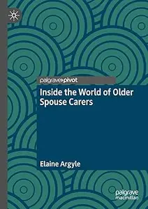 Inside the World of Older Spouse Carers