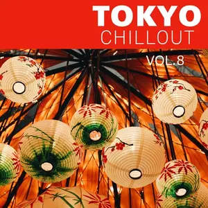 VA - Tokyo Chillout 8 (2025)