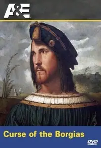 A&E Ancient Mysteries - The Curse of the Borgias (1997)